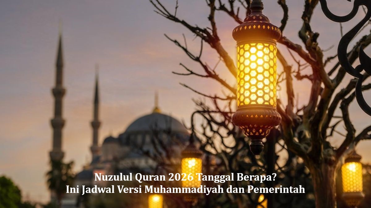 Nuzulul Quran 2026 Tanggal Berapa? Ini Jadwal Versi Muhammadiyah dan Pemerintah