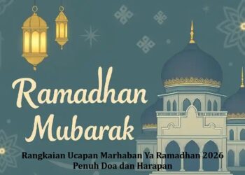 Rangkaian Ucapan Marhaban Ya Ramadhan 2026 Penuh Doa dan Harapan