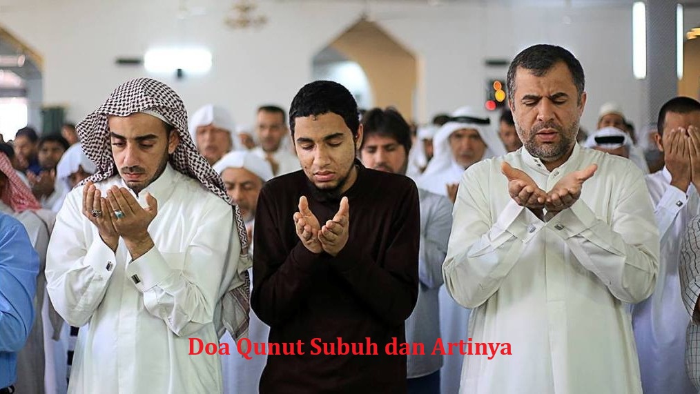 Doa Qunut Subuh dan Artinya