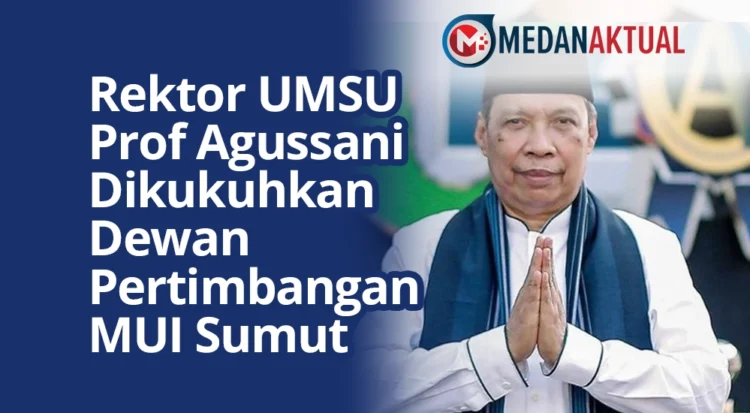 Rektor UMSU Prof Agussani Dikukuhkan Dewan Pertimbangan MUI Sumut