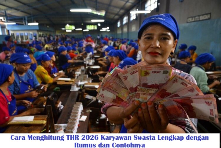 Cara Menghitung THR 2026 Karyawan Swasta Lengkap dengan Rumus dan Contohnya