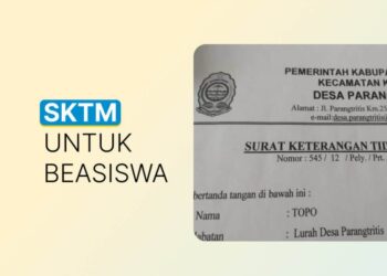 Cara Membuat SKTM untuk Daftar KIP Kuliah, Lengkap Syarat dan Prosedurnya