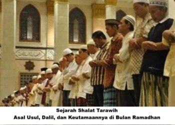 Sejarah Shalat Tarawih: Asal Usul, Dalil, dan Keutamaannya di Bulan Ramadhan