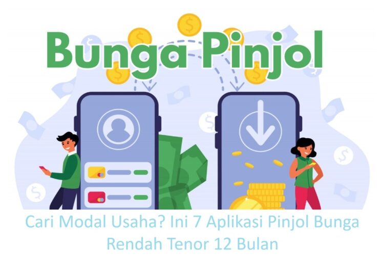 Cari Modal Usaha? Ini 7 Aplikasi Pinjol Bunga Rendah Tenor 12 Bulan