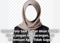 Upload Foto Saat Daftar Akun SNPMB Siswa Jangan Sembarangan, Ini Ketentuan Agar Tidak Gagal
