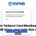 Panduan Terbaru! Cara Membuat Akun SNPMB Siswa yang Ingin Ikut SNBT 2026