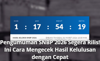 Pengumuman SNBP 2026 Segera Rilis! Ini Cara Mengecek Hasil Kelulusan dengan Cepat