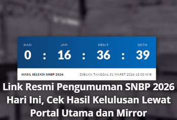 Link Resmi Pengumuman SNBP 2026 Hari Ini, Cek Hasil Kelulusan Lewat Portal Utama dan Mirror