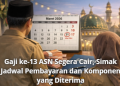 Gaji ke-13 ASN Segera Cair, Simak Jadwal Pembayaran dan Komponen yang Diterima