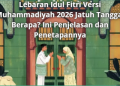 Lebaran Idul Fitri Versi Muhammadiyah 2026 Jatuh Tanggal Berapa? Ini Penjelasan dan Penetapannya