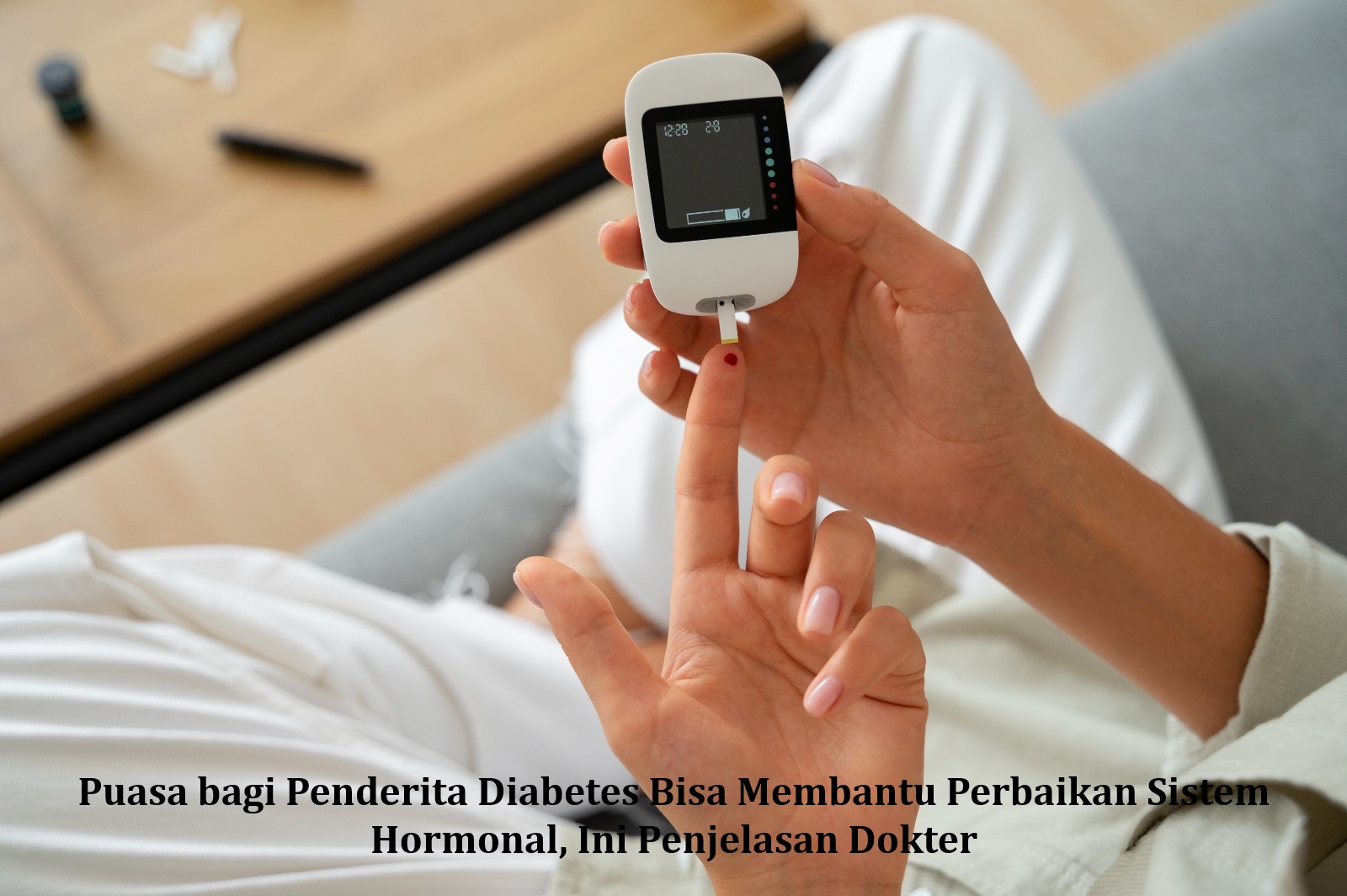 Puasa bagi Penderita Diabetes Bisa Membantu Perbaikan Sistem Hormonal, Ini Penjelasan Dokter