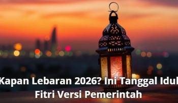 Kapan Lebaran 2026? Ini Tanggal Idul Fitri Versi Pemerintah
