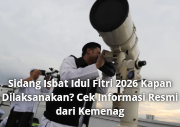 Sidang Isbat Idul Fitri 2026 Kapan Dilaksanakan? Cek Informasi Resmi dari Kemenag