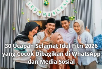 30 Ucapan Selamat Idul Fitri 2026 yang Cocok Dibagikan di WhatsApp dan Media Sosial