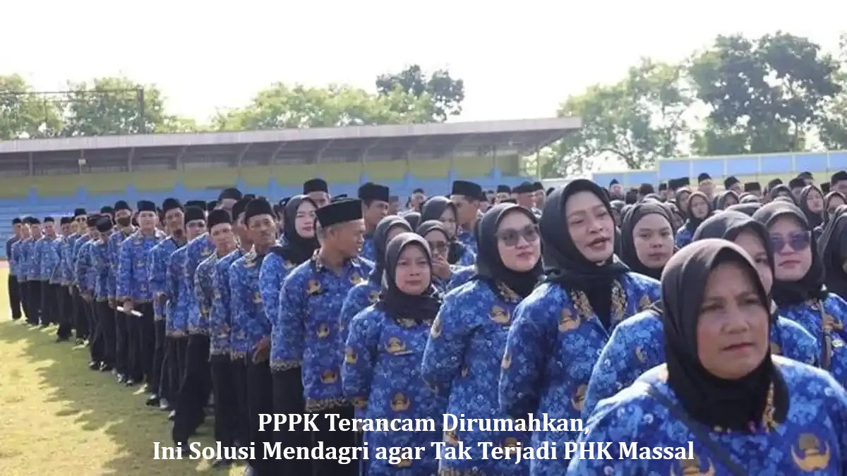 PPPK Terancam Dirumahkan, Ini Solusi Mendagri agar Tak Terjadi PHK Massal