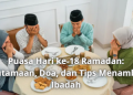 Puasa Hari ke-18 Ramadan: Keutamaan, Doa, dan Tips Menambah Ibadah