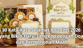 30 Kata-Kata Selamat Idul Fitri 2026 yang Bikin Haru, Lengkap dengan Doa dan Permohonan Maaf