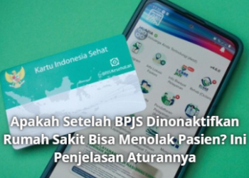 Mengapa Kepesertaan BPJS Bisa Dinonaktifkan? Ini Penyebab yang Paling Sering Terjadi