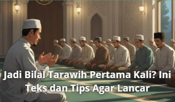 Jadi Bilal Tarawih Pertama Kali? Ini Teks dan Tips Agar Lancar