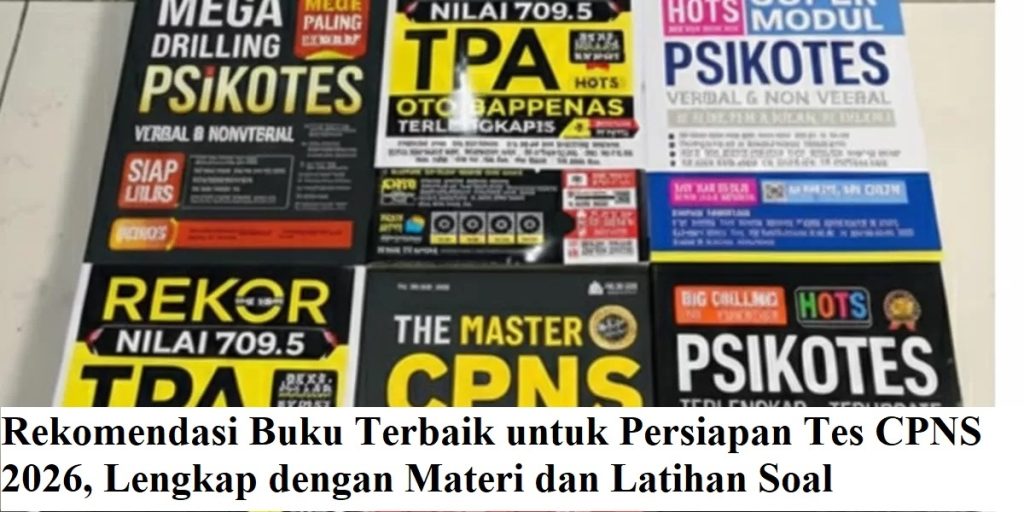 Rekomendasi Buku Terbaik untuk Persiapan Tes CPNS 2026, Lengkap dengan Materi dan Latihan Soal