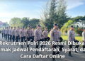Rekrutmen Polri 2026 Resmi Dibuka, Simak Jadwal Pendaftaran, Syarat, dan Cara Daftar Online