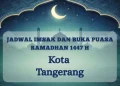 Jadwal Buka Puasa Tangerang Hari Ini 18 Maret 2026