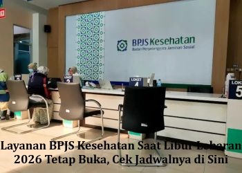 Layanan BPJS Kesehatan Saat Libur Lebaran 2026 Tetap Buka, Cek Jadwalnya di Sini