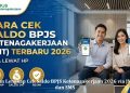 Panduan Lengkap Cek Saldo BPJS Ketenagakerjaan 2026 via JMO, WA, dan SMS