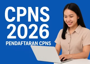 Siap-Siap! Pendaftaran CPNS 2026 Segera Dibuka, Ini Syarat, Dokumen, dan Cara Daftarnya