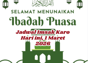 Jadwal Imsak Karo Hari ini, 1 Maret 2026