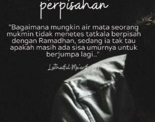 Ucapan Indah untuk Melepas Ramadan yang Akan Pergi