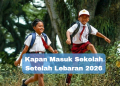 Kapan Masuk Sekolah Setelah Lebaran 2026