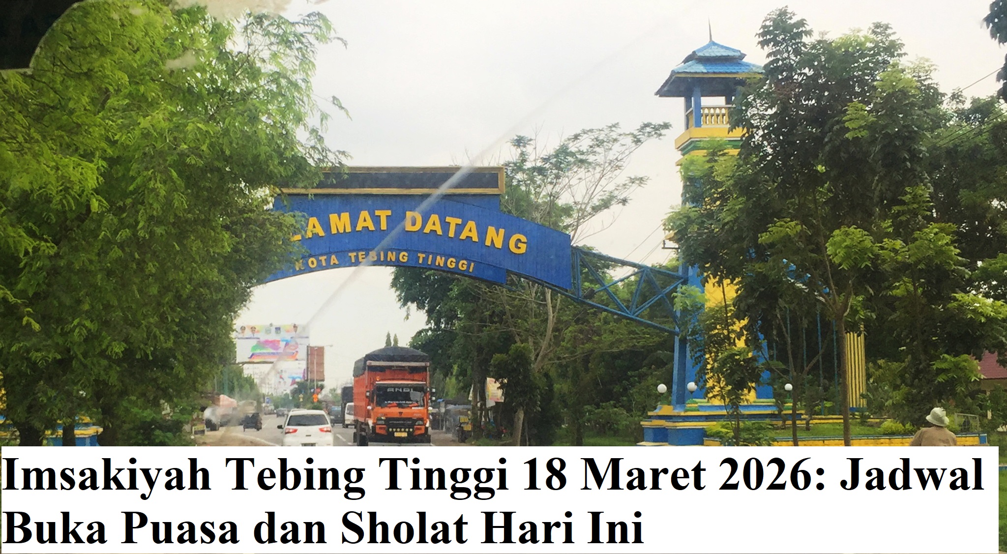 Imsakiyah Tebing Tinggi 18 Maret 2026: Jadwal Buka Puasa dan Sholat Hari Ini