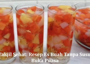 Menu Takjil Sehat: Resep Es Buah Tanpa Susu untuk Buka Puasa
