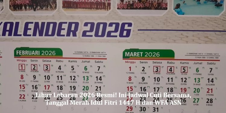 Libur Lebaran 2026 Resmi! Ini Jadwal Cuti Bersama, Tanggal Merah Idul Fitri 1447 H dan WFA ASN