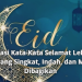 Inspirasi Kata-Kata Selamat Lebaran 2026 yang Singkat, Indah, dan Mudah Dibagikan