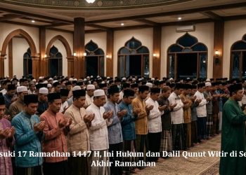 Memasuki 17 Ramadhan 1447 H, Ini Hukum dan Dalil Qunut Witir di Separuh Akhir Ramadhan