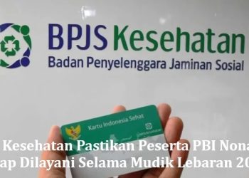 BPJS Kesehatan Pastikan Peserta PBI Nonaktif, Tetap Dilayani Selama Mudik Lebaran 2026