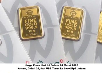 Harga Emas Hari Ini Selasa 24 Maret 2026: Antam, Galeri 24, dan UBS Turun ke Level Rp2 Jutaan