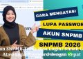 Akun SNPMB Tidak Bisa Login? Simak Cara Atasi Lupa Password dengan Cepat