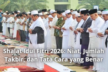 Shalat Idul Fitri 2026: Niat, Jumlah Takbir, dan Tata Cara yang Benar