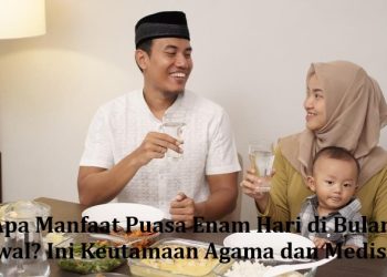 Apa Manfaat Puasa Enam Hari di Bulan Syawal? Ini Keutamaan Agama dan Medisnya