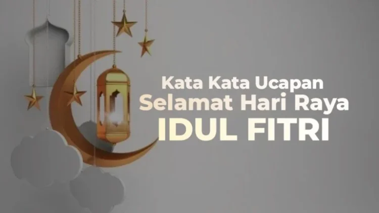 60 Kata-Kata Idul Fitri yang Menyentuh Hati dan Penuh Makna