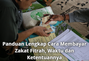 Panduan Lengkap Cara Membayar Zakat Fitrah, Waktu dan Ketentuannya
