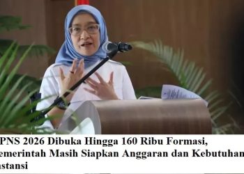 CPNS 2026 Dibuka Hingga 160 Ribu Formasi, Pemerintah Masih Siapkan Anggaran dan Kebutuhan Instansi