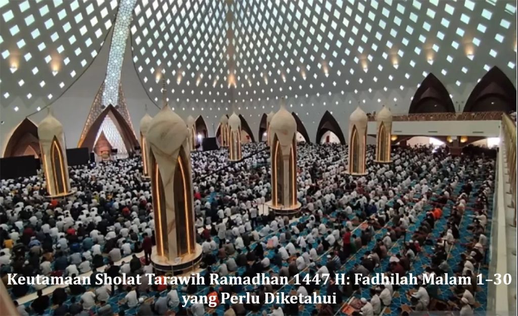 Keutamaan Sholat Tarawih Ramadhan 1447 H: Fadhilah Malam 1–30 yang Perlu Diketahui