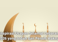 Inspirasi Ucapan Selamat Lebaran 2026 yang Indah dan Penuh Makna