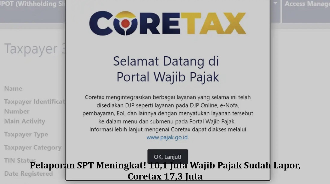 Pelaporan SPT Meningkat! 10,1 Juta Wajib Pajak Sudah Lapor, Coretax 17,3 Juta