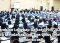 Panduan Lengkap Daftar CPNS 2026: Cara Mendaftar dan Tips Lolos Seleksi Administrasi
