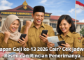 Kapan Gaji ke-13 2026 Cair? Cek Jadwal Resmi dan Rincian Penerimanya